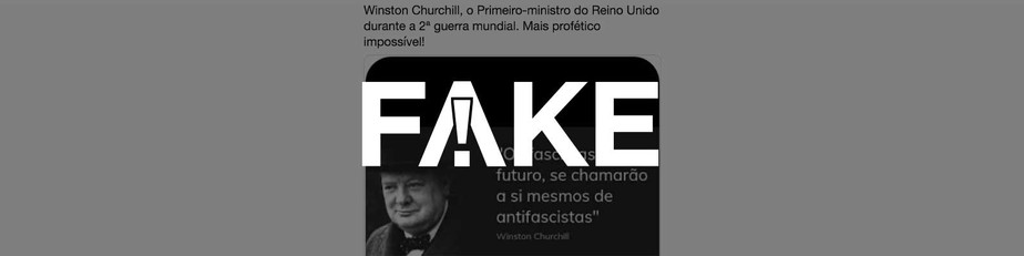 E Fake Que Winston Churchill Disse Que Os Fascistas Do Futuro Chamarao A Si Mesmos De Antifascistas Fato Ou Fake G1