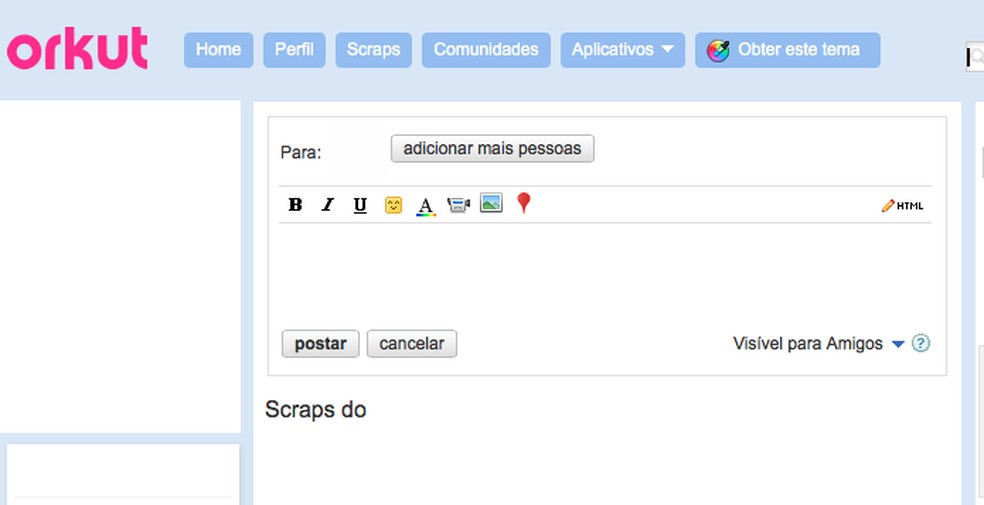 Scraps, a página de recados do Orkut, ficava visível para todos os amigos — Foto: Reprodução/TechTudo