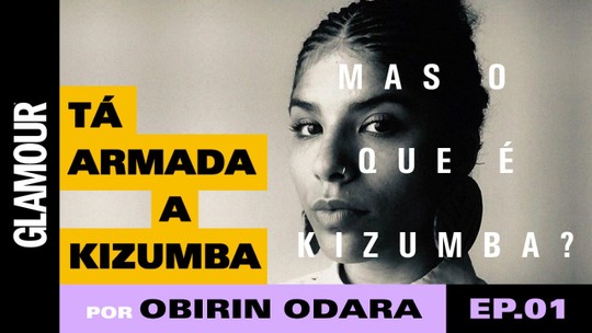 Obirin Odara estreia "Tá armada a Kizumba", sua coluna na Glamour