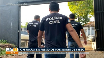 Operação realiza mandados de prisão por mortes de presos