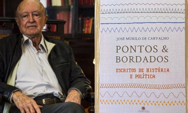 "Pontos & bordados — escritos de História e Política&squot;, de José Murilo de Carvalho