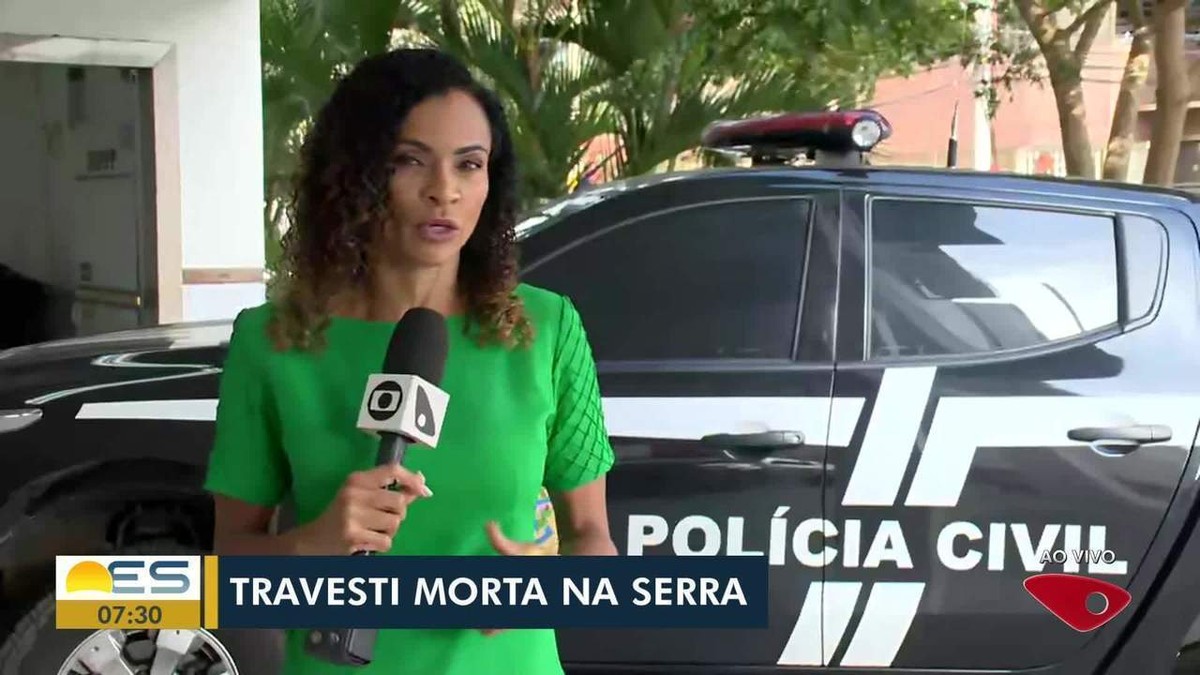 Travesti é agredida e assassinada a facadas na Serra, ES - Globo