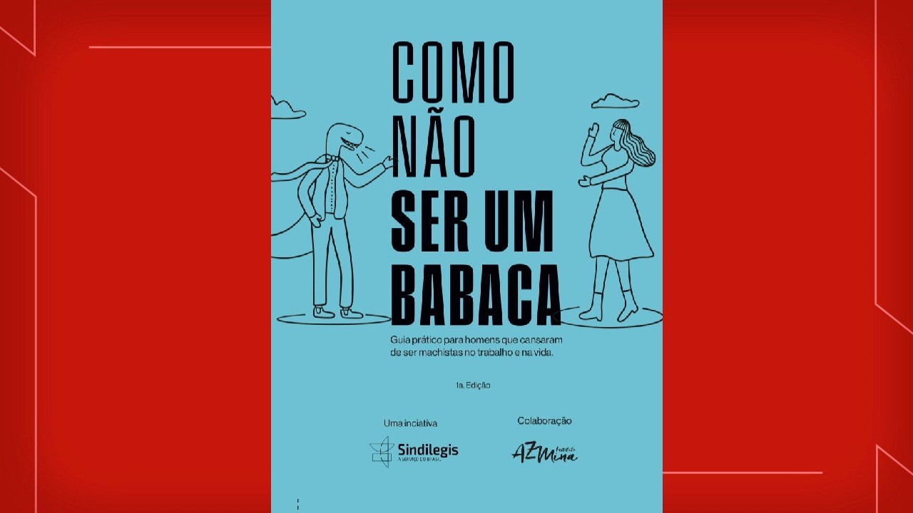 'Como não ser um babaca': e-book alerta para comportamentos e comentários machistas no trabalho e na vida 