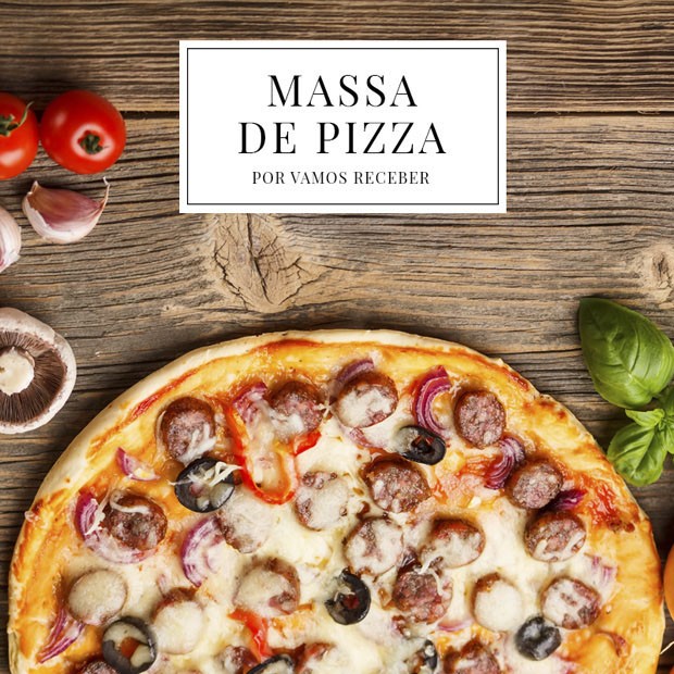 Receita de massa de pizza (Foto: Michelle Moll / Divulgação)