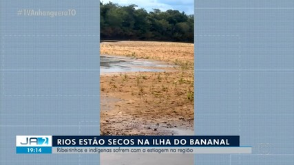 Seca de rios afeta ribeirinho e indígenas que vivem na região da Ilha do Bananal