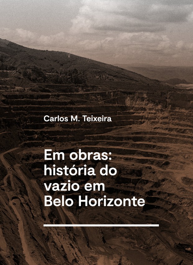 Capa do livro “Em obras: história do Vazio em Belo Horizonte” (Foto: Divulgação)