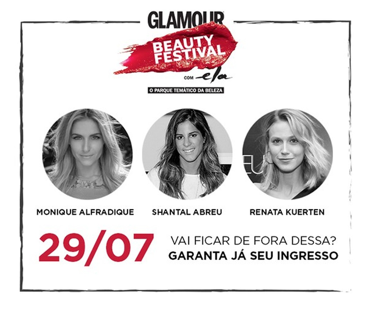 Glamour Beauty Festival 2017 Presenças Ilustres Confirmadas Para Os Talks Beauty Club Glamour