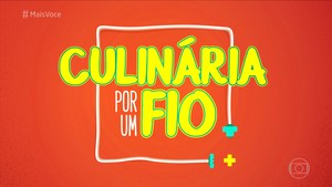 Culinária por um Fio (Foto: TV Globo)