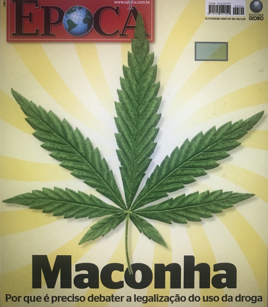 Em 2009, publiquei reportagem de capa na Epoca sobre a legalização da maconha. O Brasil não sai do lugar nisso. É muita hipocrisia