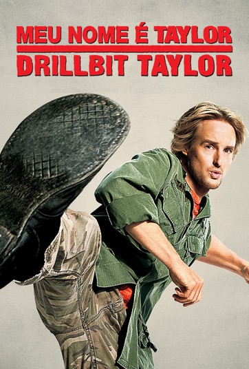 Assistir Meu Nome é Taylor Drillbit Taylor Online Dublado Meu Nome E Taylor Drillbit Taylor Assista Online Ao Filme No
