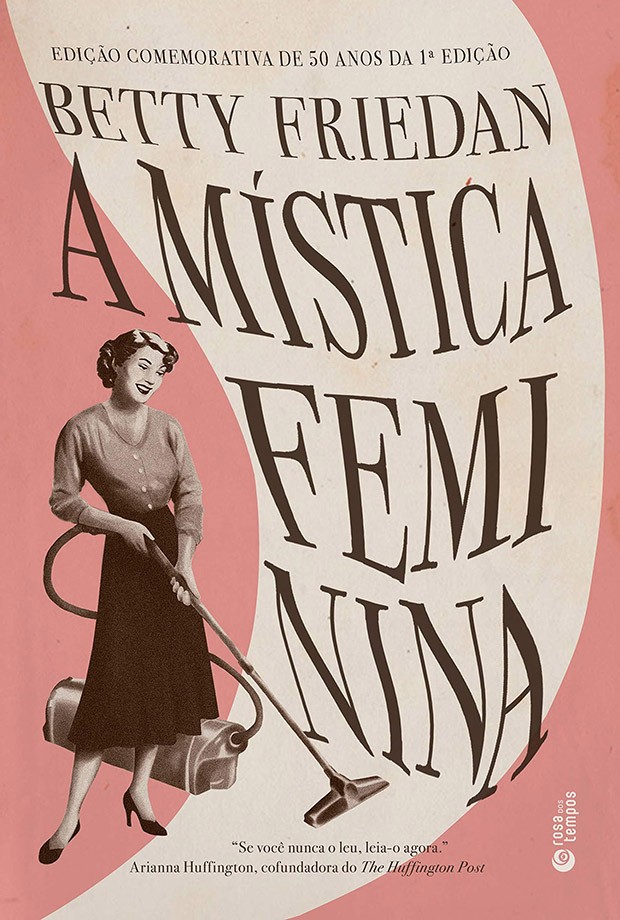 A mística feminina, Betty Friedman - Editora Rosa dos Tempos (Foto: Reprodução)