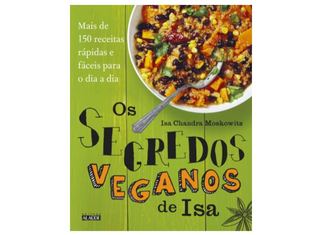 Os segredos veganos de Isa: Mais de 150 receitas práticas e fáceis para o dia a dia (Foto: Reprodução/Amazon)