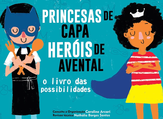 Capa do projeto "Princesas de capa, heróis de avental", desenvolvido pelo Instituto Cores (Foto: Divulgação)