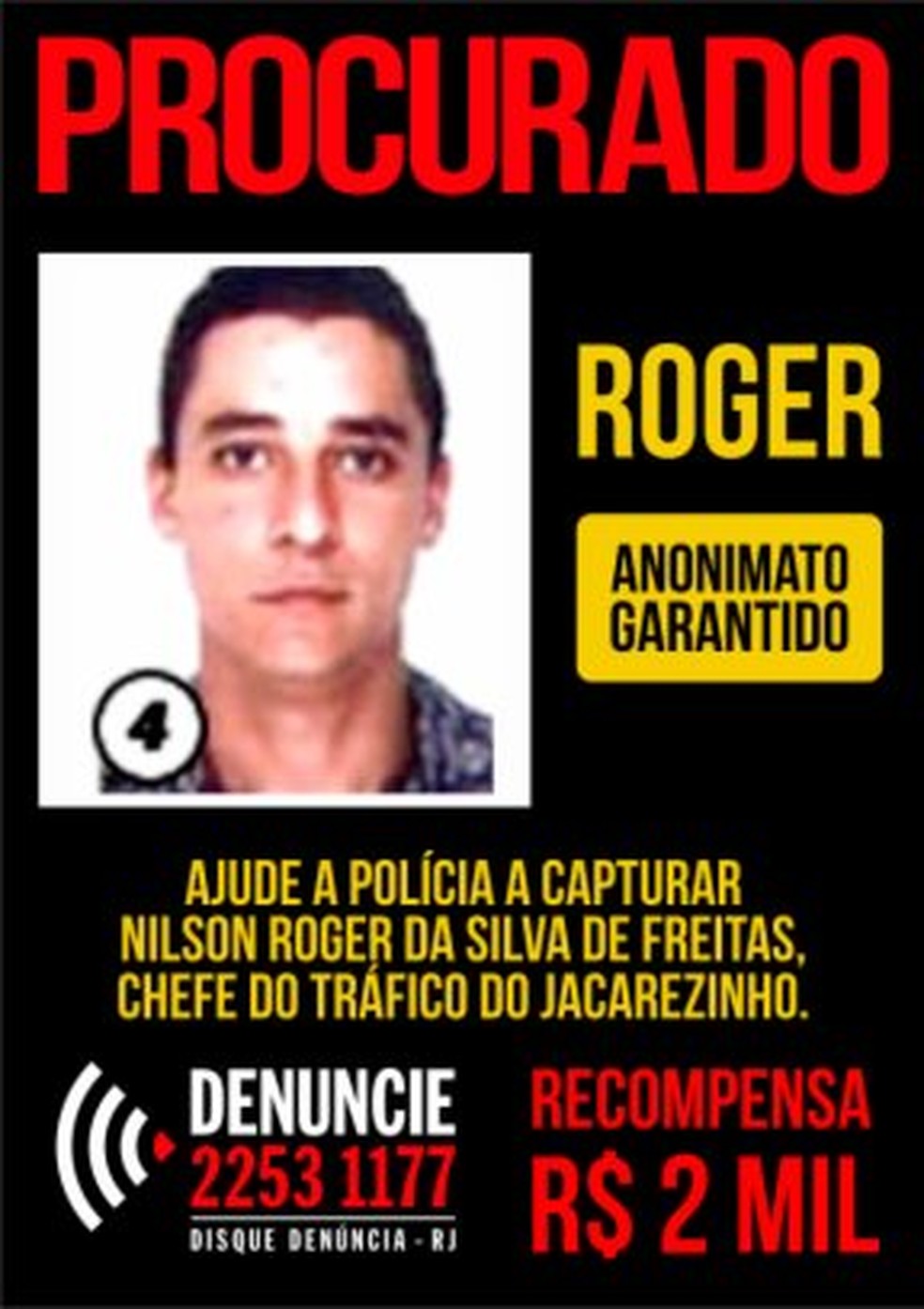 Disque-Denúncia oferece recompensa pelo traficante Roger do Jacarezinho (Foto: Reprodução)