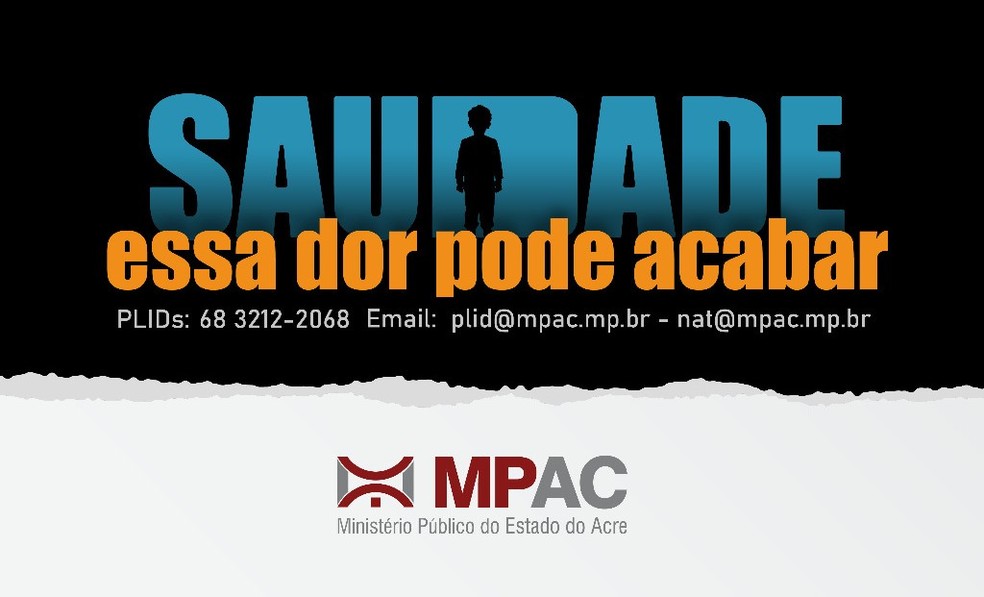 Campanha foi lançada pelo MP-AC essa semana para ajudar familiares de pessoas desaparecidas — Foto: Reprodução