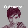 Foto: (Logo podcast O Assunto - matéria / Comunicação/Globo)
