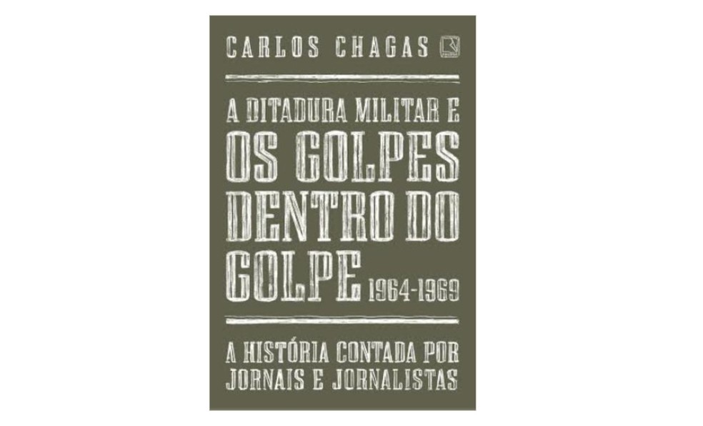 Carlos Chaga explora a história da Ditadura Militar nesta obra contada por jornais e jornalistas (Foto: Reprodução/Amazon)