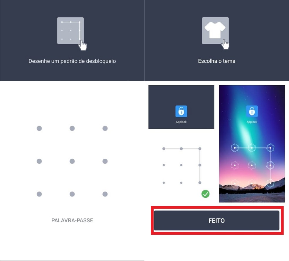 Defina um padrão de acesso e toque sobre "Feito" quando finalizar — Foto: Reprodução/Clara Fabro