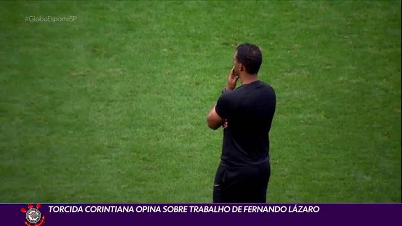 Torcida corintiana opina sobre trabalho de Fernando Lázaro