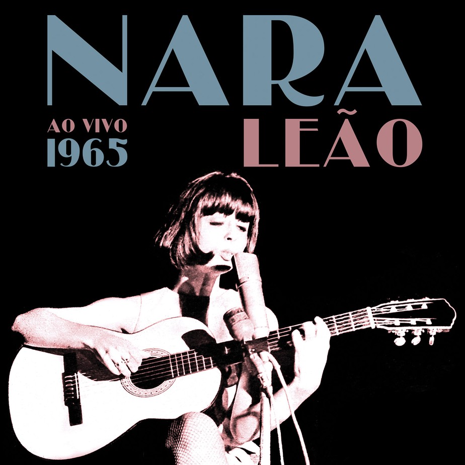 Nara LeÃ£o exerce a liberdade do canto em inÃ©dito disco ao vivo com show de 1965