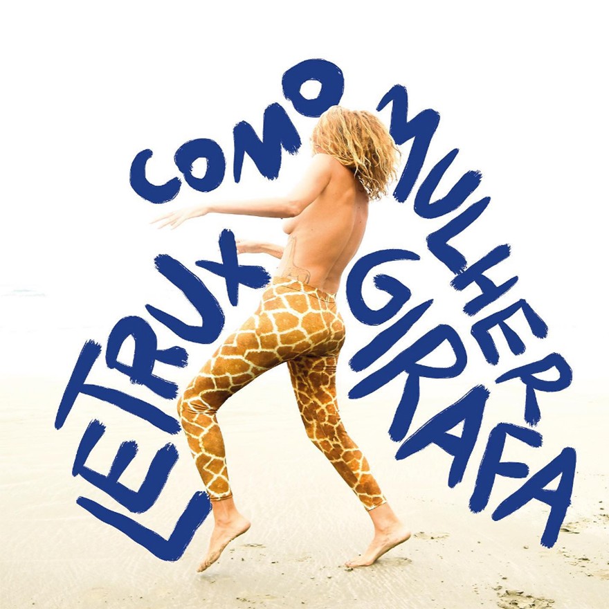 Letrux se apresenta como 'mulher girafa' no terceiro álbum solo, programado para 30 de junho