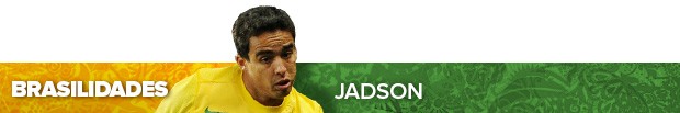 Brasilidades: Jadson é ‘senhor’ à moda antiga no futebol moderno ...