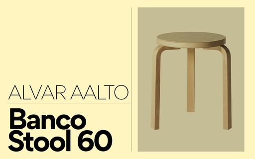 Stool 60: a história do banco de Alvar Aalto, peça requisitada no
