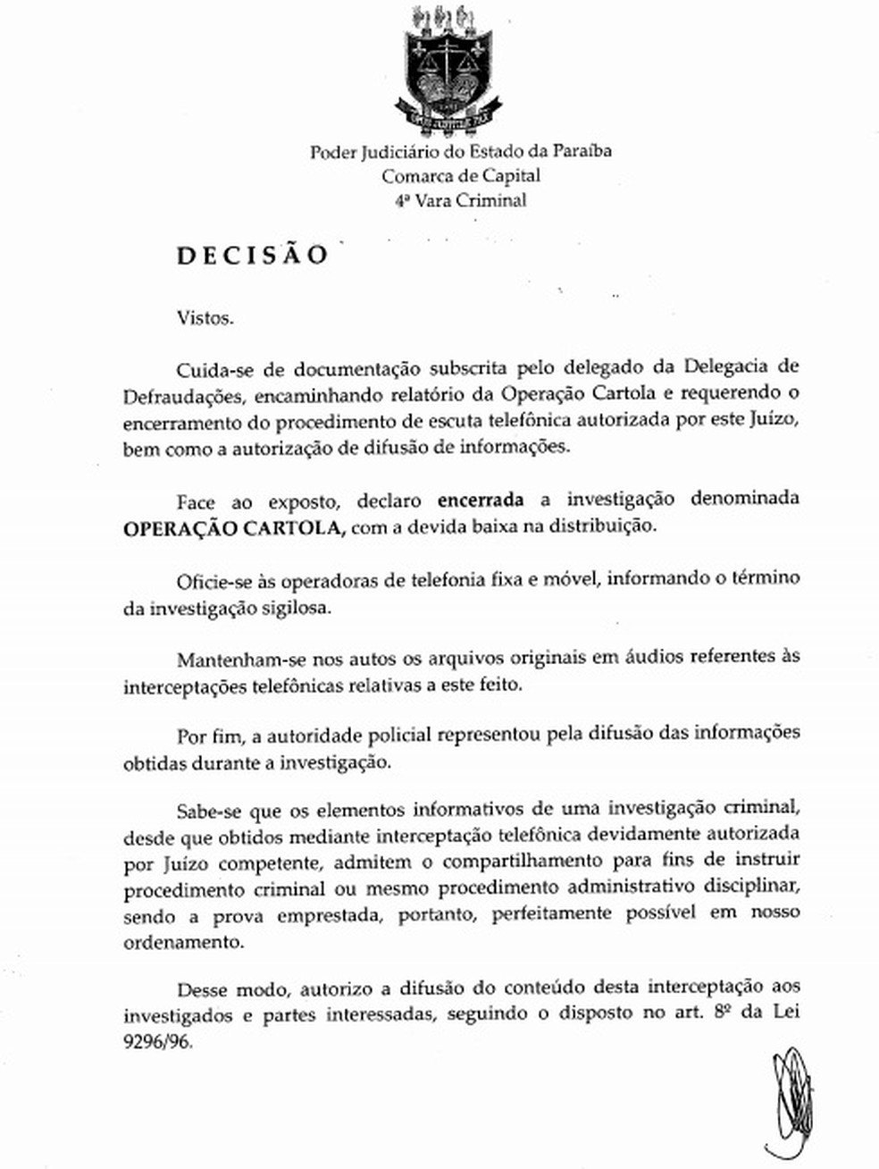 DecisÃ£o justiÃ§a, OperaÃ§Ã£o Cartola (Foto: DivulgaÃ§Ã£o)