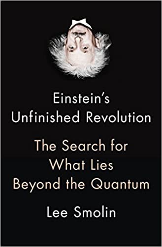 Einstein's Unfinished Revolution: The Search for What Lies Beyond the Quantum, de Lee Smolin (Penguin Books – sem edição em português) (Foto: Reprodução)