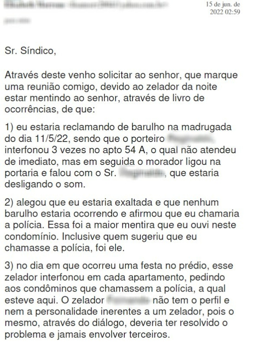 Outro texto encaminhado pela vizinha de Eddy ao síndico — Foto: Reprodução