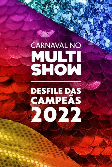 Carnaval No Multishow - Desfile Das Campeãs 2022