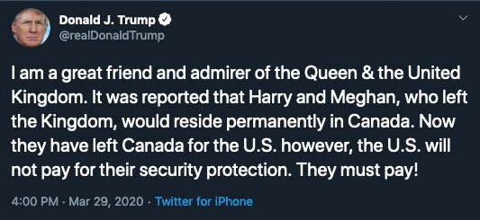 O tuíte de Donald Trump no qual ele diz que o governo dos EUA não vai arcar com os gastos de segurança do Príncipe Harry e da atriz e duquesa Meghan Markle (Foto: Twitter)