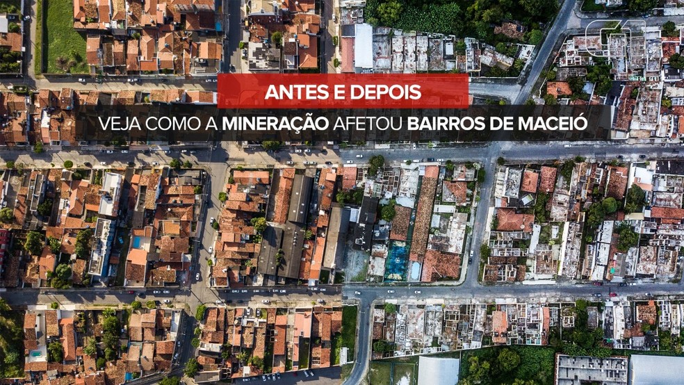 Antes e depois dos bairros com afundamento do solo em Maceió — Foto: Arte G1