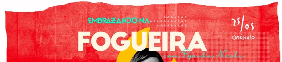 Festa Embrazando na Fogueira — Foto: Divulgação