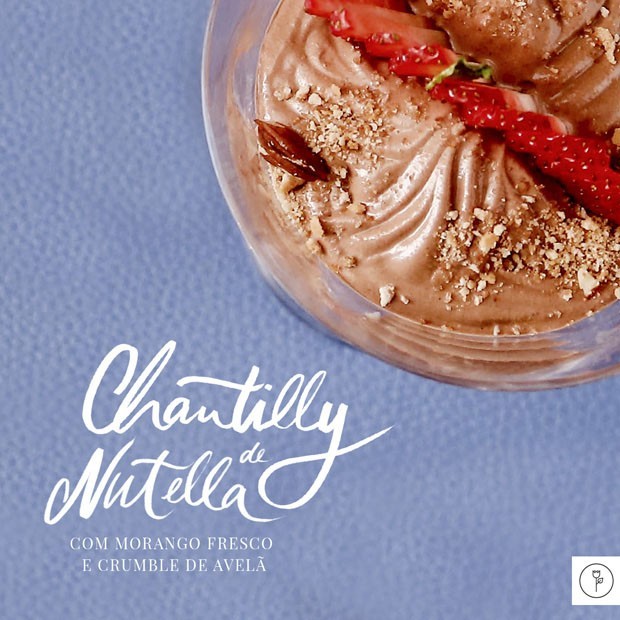 Chantilly de nutella com morango e avelã (Foto: Vamos Receber)