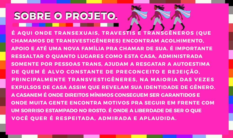 Confira como funciona o acolhimento proporcionado pela Casa Nem — Foto: Divulgação
