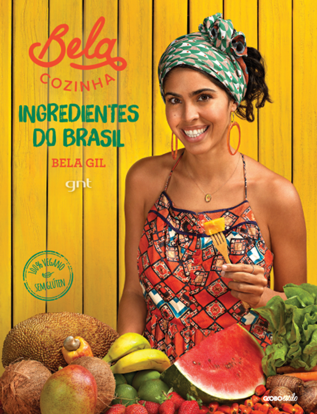 Ingredientes do Brasil, de Bela Gil (Foto: Divulgação)