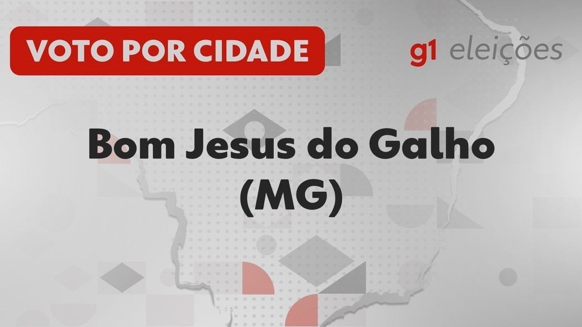 Eleições em Bom Jesus do Galho (MG): Veja como foi a votação no 1º turno |  Vales de Minas Gerais | G1