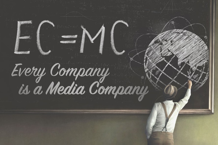 Toda empresa é uma empresa de mídia? EC=MC, every Company is a Media Company