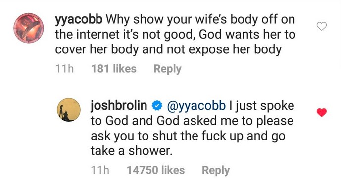 A resposta enfática do ator Josh Brolin ao seguidor que o criticou por compartilhar uma foto da esposa de lingerie (Foto: Instagram)