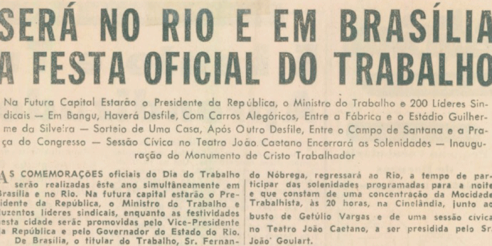 Recorte do Jornal O Globo em edição de 1959, mostra que a fsta pelo Dia do Trabalhador ocorreu simultaneamente no Rio de Janeiro e em Brasília (Foto: Arquivo Público DF/Fundo Novacap/Divulgação)