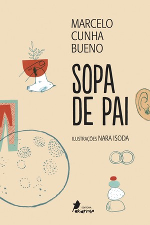 Sopa de Pai, de Marcelo Cunha Bueno (Foto: Divulgação)
