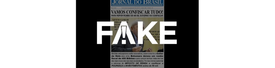 É #FAKE capa de jornal que atribui a Lula a frase 'Vamos confiscar tudo'