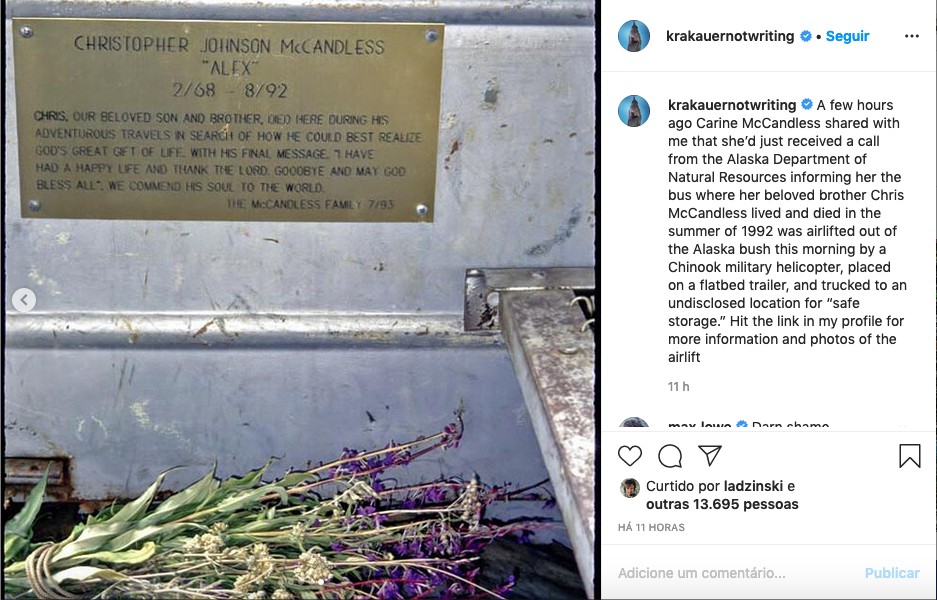 O post do escritor  e jornalista Jon Krakauer sobre a remoção do ônibus no qual morreu Christopher McCandless (Foto: Instagram)