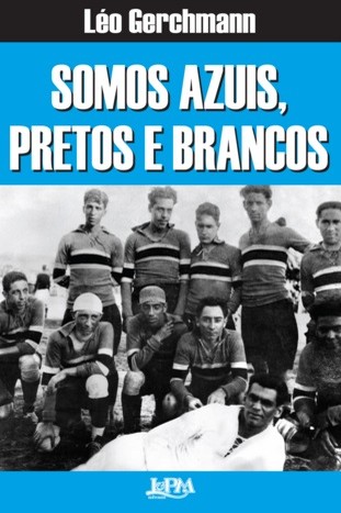 Um ano após caso Aranha, livro conta a história de negros no Grêmio