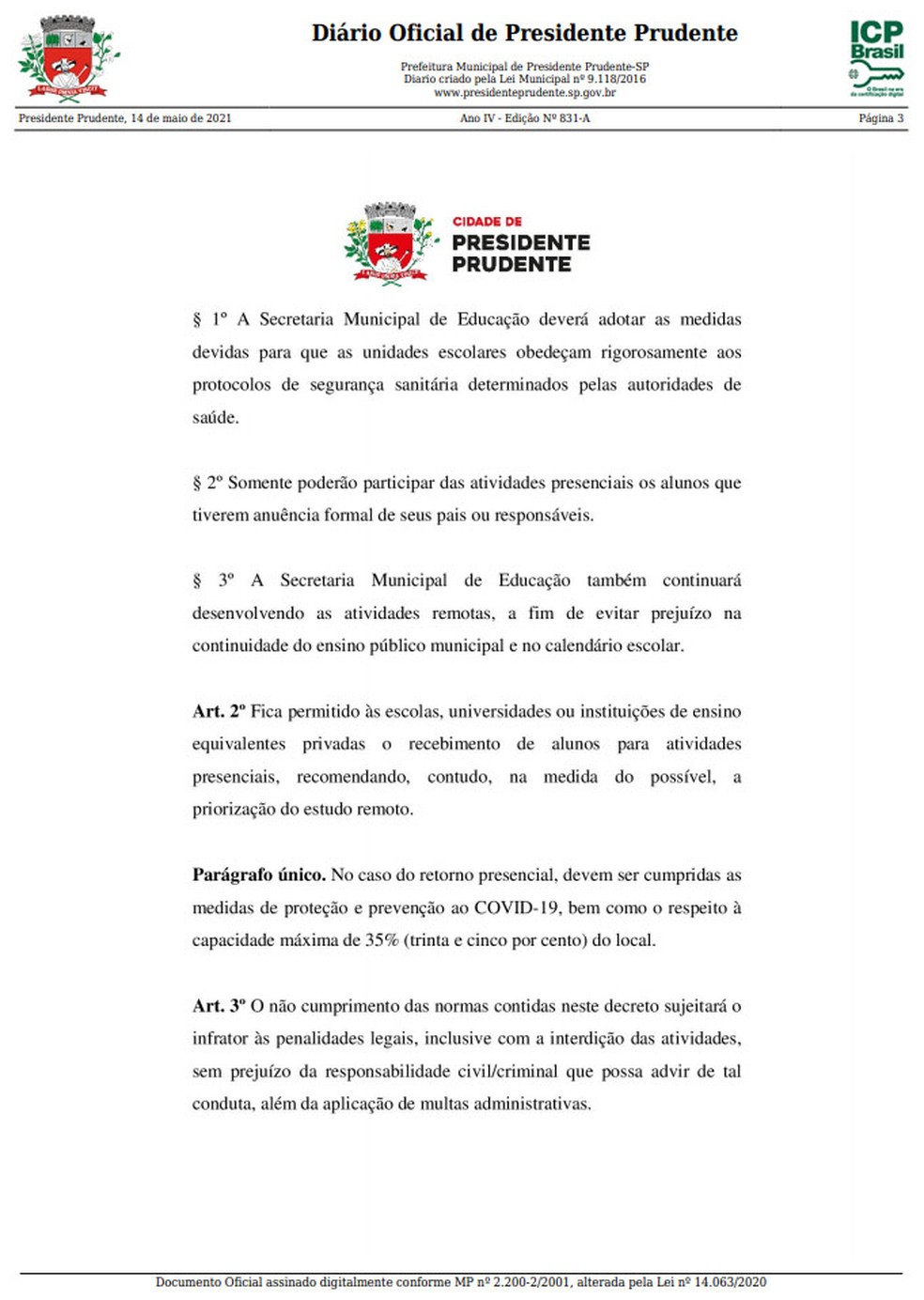 Decreto autoriza atendimento presencial de alunos em Presidente Prudente &mdash; Foto: Reprodu&ccedil;&atilde;o