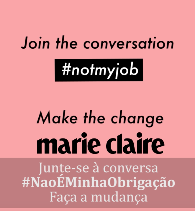 #NotMyJob (#NãoÉMinhaObrigação): junte-se a nós e compartilhe essa ideia (Foto: Reprodução)