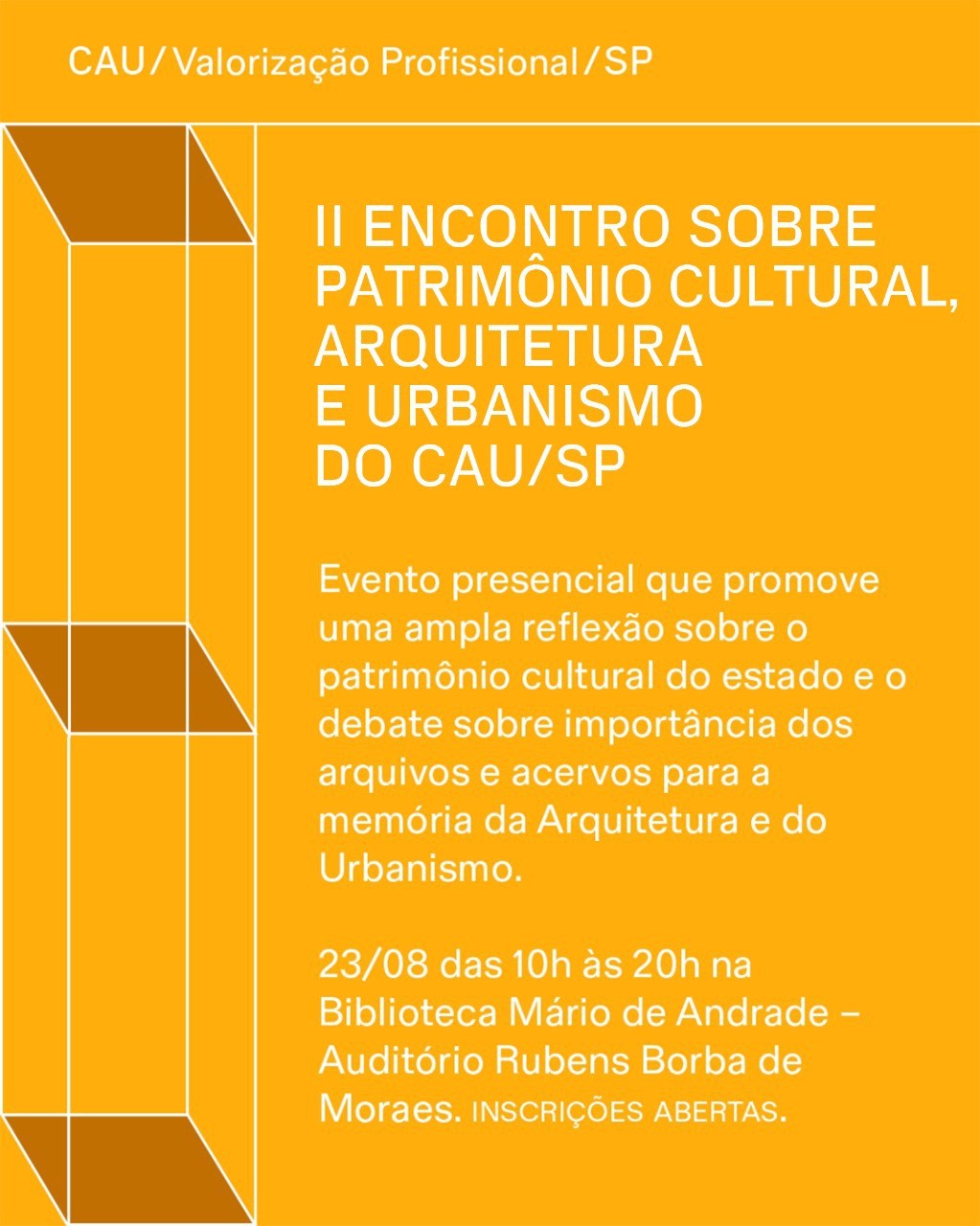 Conselho profissional dos arquitetos e urbanistas reúne sociedade para debater a preservação do patrimônio de SP (Foto: CAU/SP / Divulgação)