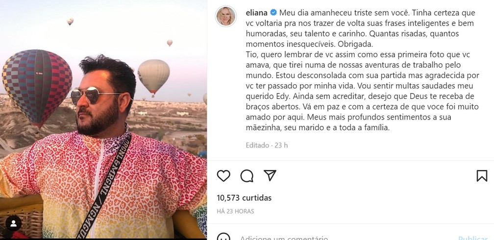Apresentadora Eliana lamenta a morte do amigo Ed Glamour nas redes sociais.  — Foto: Reprodução/Instagram