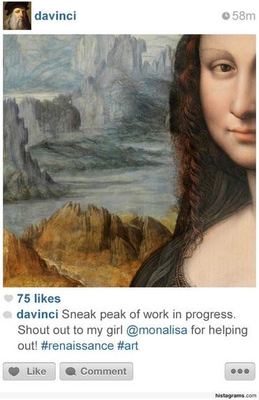 Para os artistas, enquanto pintava a Monalisa, Leonardo da Vinci poderia ter dado uma amostra do que estava por vir aos seus seguidores no Instagram (Foto: Reprodução/Histagrams)
